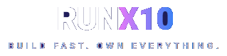 RUNX10 – Build Fast. Own Everything.